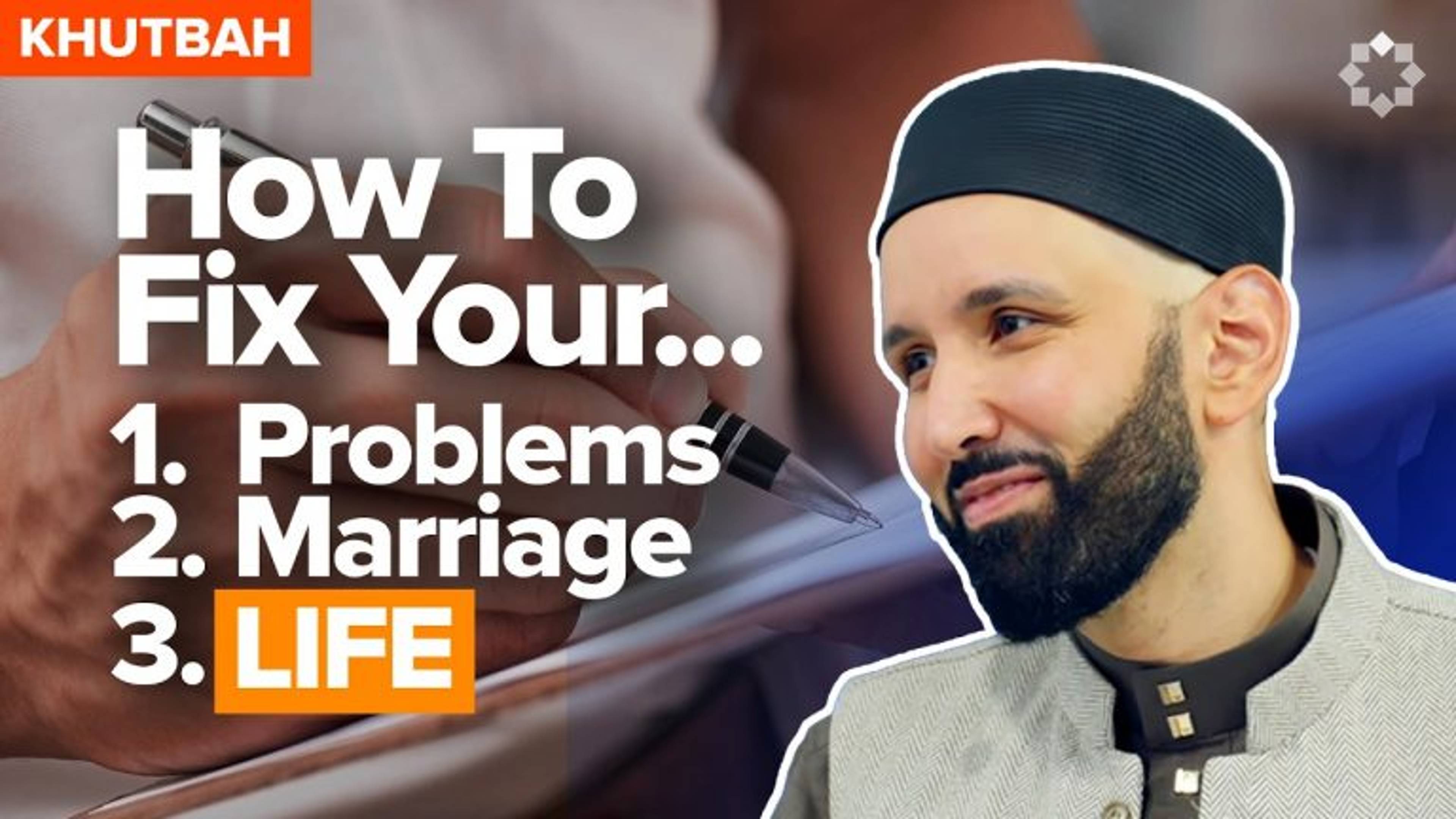 How To Fix Your Life | Khutbah by Dr. Omar Suleiman